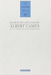 Albert Camus ou La naissance d'un romancier
