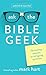 Ask the Bible Geek: Fascinating Answers to Intriguing Questions