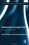 Parliamentary Oversight Tools : A Comparative Analysis, Pelizzo, Riccardo and Stapenhurst, Frederick, 0415615712