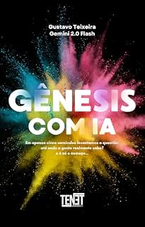 Livro Gênesis com IA: Em apenas cinco versículos levantaremos a questão: até onde a gente realmente sabe?