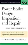Power Boiler Design, Inspection, and Repair: Per ASME Boiler and Pressure (McGraw-Hill Professional Engineering)