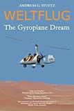 Weltflug: The Gyroplane Dream