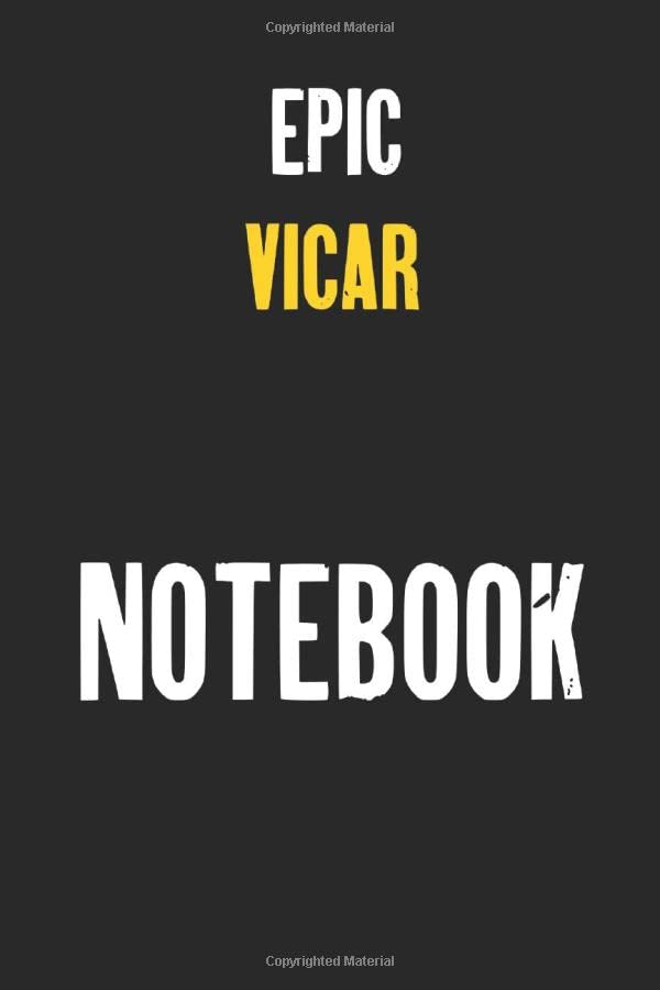 Epic Vicar Notebook : Job Lined Notebooks 6 x 9 100 Pages Personal Journal Gift For Him Her Sketchbook Gifts Lined Matte Finnish Customized Jobs Note ... 100 pages Lined Gift For Vicar Notebooks