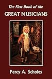 The First Book of the Great Musicians