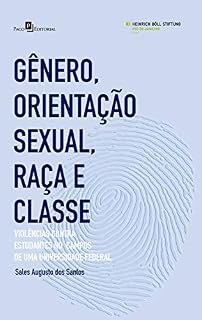 Livro Gênero, Orientação Sexual, Raça e Classe: Violências Contra Estudantes no Campus de Uma Universidade Federal