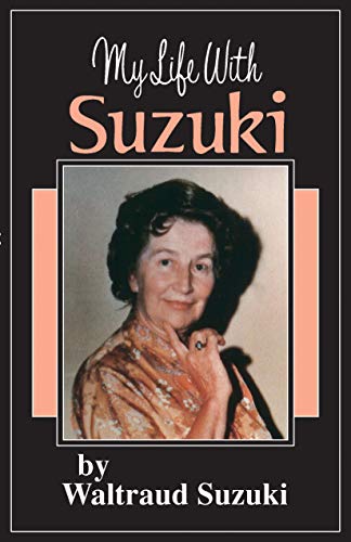 My Life with Suzuki (Suzuki Method International) by Shinichi Suzuki, Waltraud Suzuki
