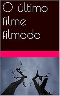 Livro O último filme filmado