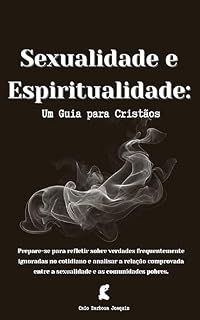 Livro Sexualidade e Espiritualidade: Um guia para os Cristões