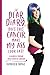 Dear Diary, Does This Cancer Make My Ass Look Fat?: A Heartfelt Memoir With A Pinch Of Sarcasm by Kimberly Tronic
