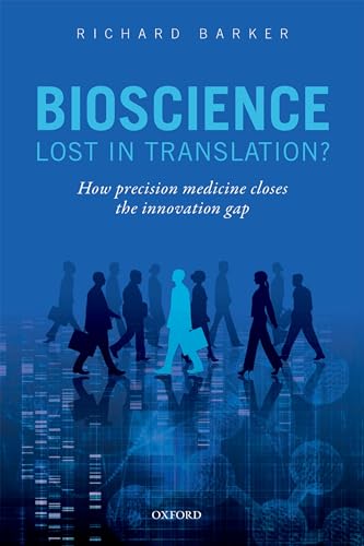 Bioscience - Lost in Translation?: How precision medicine closes the innovation gap
