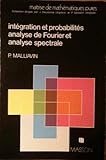 Image de Intégration et probabilités: Analyse de Fourier et analyse spectrale (Collection Maîtrise de mathématiques pures) (French Edition)