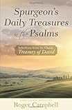 Spurgeon's Daily Treasures in the Psalms: Selections from the Classic Treasury of David by Roger Campbell