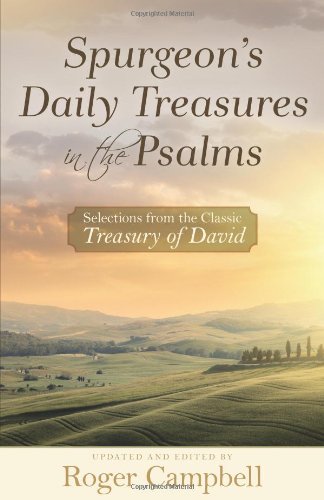 Spurgeon's Daily Treasures in the Psalms: Selections from the Classic Treasury of David by