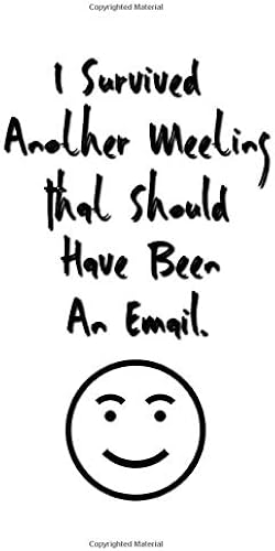 Download I Survived Another Meeting That Should Have Been An Email.: Stunning Funny Boss Gifts Ruled Paper Notebook Journal | Cute Work Gifts For Coworker ... Kids Teens For Writing Notes Boss Day Idea PDF