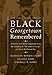 Black Georgetown Remembered: A History of Its Black Community from the Founding of 