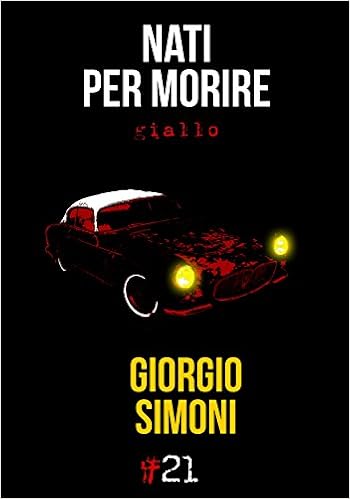 Giorgio Simoni - Nati per morire (2017)