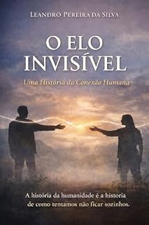 Livro O Elo Invisível: Uma História da Conexão Humana
