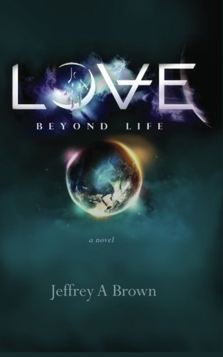 Love Beyond Life: a novel