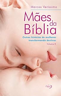 Livro Mães da Bíblia: Outras histórias de mulheres transformando destinos