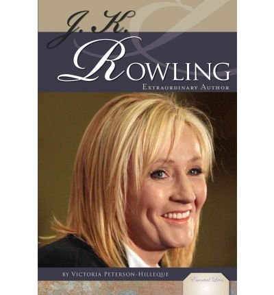 J. K. Rowling: Extraordinary Author (Essential Lives)