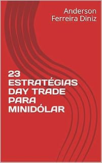 Livro 23 ESTRATÉGIAS DAY TRADE PARA MINIDÓLAR