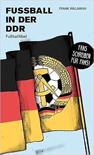 Fussball In Der Ddr Fussballfibel Bibliothek Des Deutschen Fussballs Amazon De Willmann Frank Willmann Frank Bucher