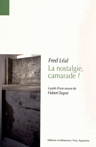 La  nostalgie, camarade ?