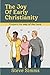 The Joy Of Early Christianity by Steve Simms