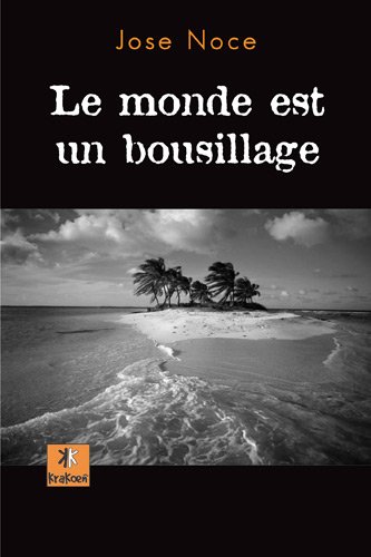 Le  monde est un bousillage