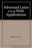 Advanced Lotus 1-2-3 With Applications by