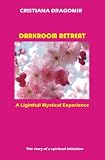 Image de Darkroom Retreat : A Lightfull Mystical Experience: -