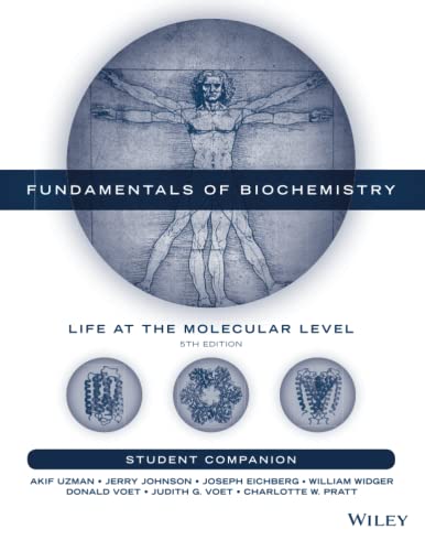 Fundamentals of Biochemistry, Student Companion: Life at the Molecular Level