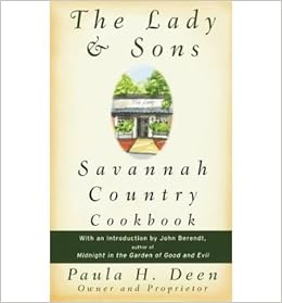 The Lady Sons Savannah Country Cookbook Paperback Common By Author Paula H Deen 0884378728557 Amazon Com Books