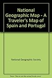 Front cover for the book A Traveler's Map of Spain and Portugal [map] by National Geographic Society
