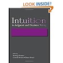 Intuition in Judgment and Decision Making