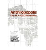 Anthropopolis : City for Human Development, Doxiadis, C. A., 0393087212