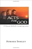 Acts For God: 38 Dramatic Sketches For Contemporary Services by