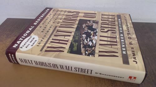 What Works on Wall Street, Fourth Edition: The Classic Guide to