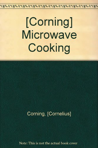 [Corning] Microwave Cooking