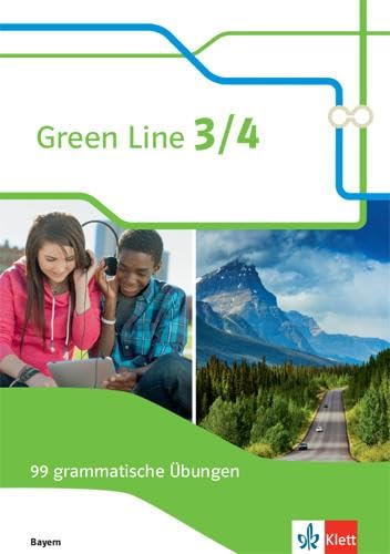 Green Line 3/4. 99 grammatische Übungen mit Lösungen 7./8. Klasse. Ausgabe Bayern ab 2017 Green Line 3/4. 99 grammatische Übungen mit Lösungen 7./8. Klasse. Ausgabe Bayern ab 2017 Workbook Pamphlet