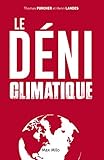 Le déni climatique: Essais - documents (French Edition) by Thomas Porcher, Henri Landes