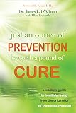 Just An Ounce of Prevention...Is Worth a Pound or Cure by