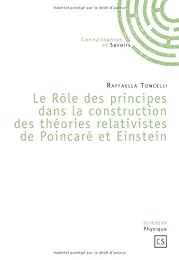 Le  rôle des principes dans la construction des théories relativistes de Poincaré et Einstein