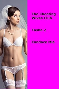 The Cheating Wives Club: Tasha 2 (Candace Quickies Book 315) - Kindle