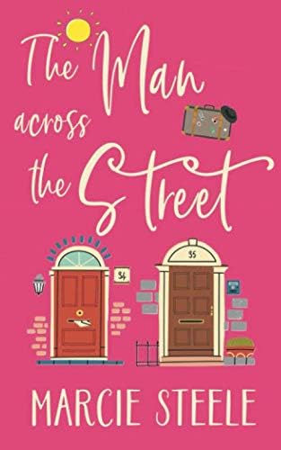 The Man Across The Street: An uplifting story of love and new beginnings (The Hope Street Series Book 1)