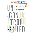 Uncontrolled: The Surprising Payoff of Trial-and-Error for Business, Politics, and Society