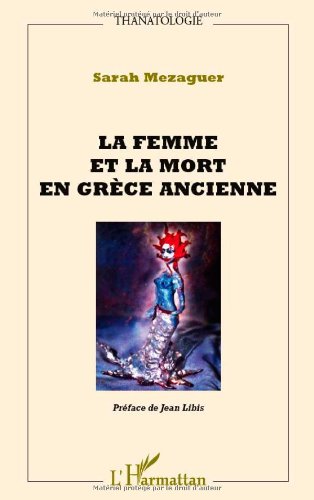 La  femme et la mort en Grèce ancienne
