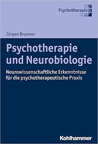 Psychotherapie Und Neurobiologie Neurowissenschaftliche Erkenntnisse Fur Die Psychotherapeutische Praxis Amazon De Brunner Jurgen Bucher