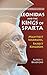 Leonidas and the Kings of Sparta: Mightiest Warriors, Fairest Kingdom by 