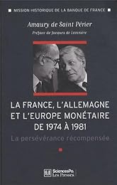 La  France, l'Allemagne et l'Europe monétaire de 1974 à 1981